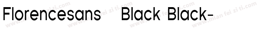Florencesans   Black Black字体转换